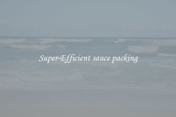Super-Efficient sauce packing