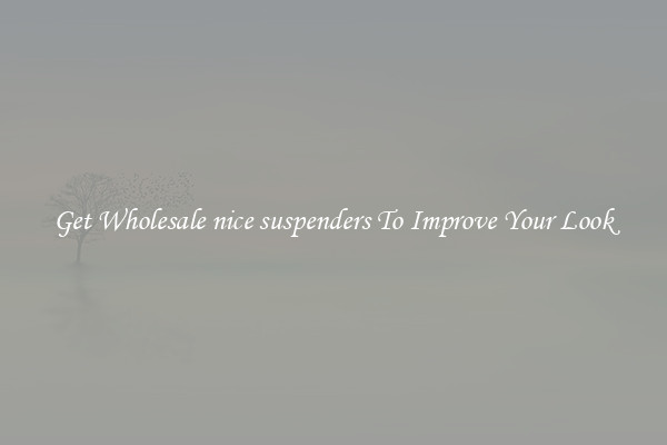 Get Wholesale nice suspenders To Improve Your Look