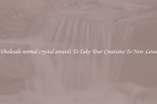 Wholesale normal crystal awards To Take Your Creations To New Levels