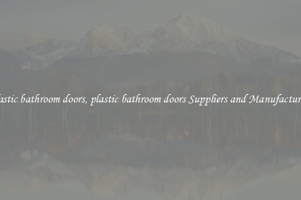 plastic bathroom doors, plastic bathroom doors Suppliers and Manufacturers