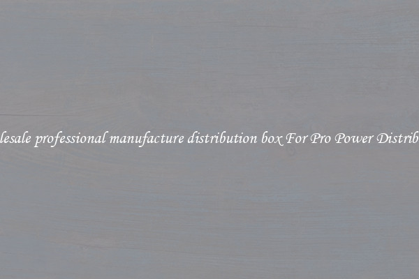 Wholesale professional manufacture distribution box For Pro Power Distribution