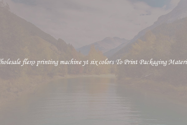 Wholesale flexo printing machine yt six colors To Print Packaging Materials