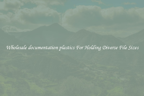 Wholesale documentation plastics For Holding Diverse File Sizes