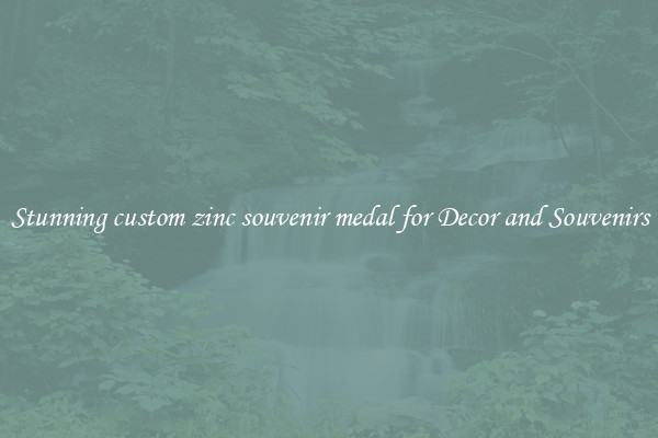 Stunning custom zinc souvenir medal for Decor and Souvenirs