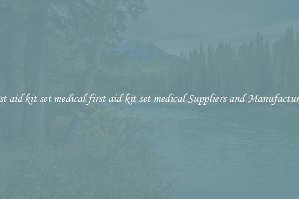 first aid kit set medical first aid kit set medical Suppliers and Manufacturers