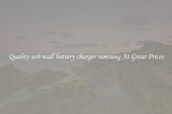 Quality usb wall battery charger samsung At Great Prices