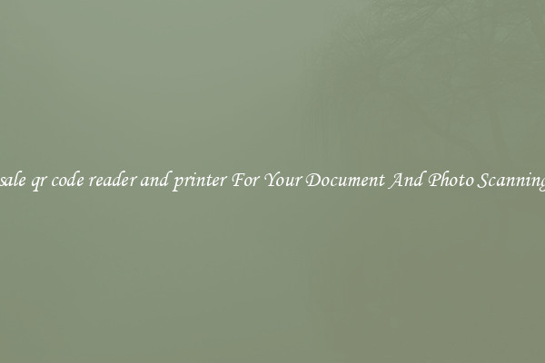 Wholesale qr code reader and printer For Your Document And Photo Scanning Needs