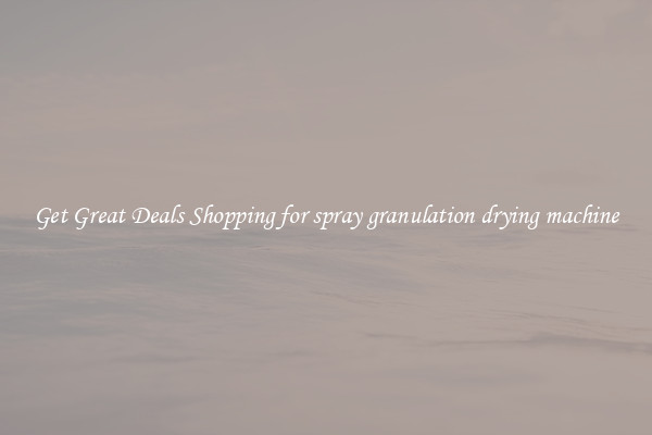 Get Great Deals Shopping for spray granulation drying machine