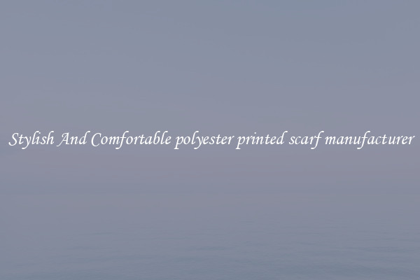 Stylish And Comfortable polyester printed scarf manufacturer