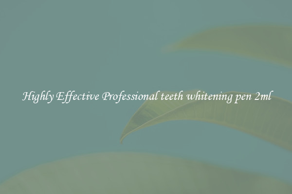 Highly Effective Professional teeth whitening pen 2ml