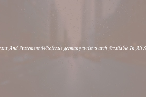 Elegant And Statement Wholesale germany wrist watch Available In All Styles