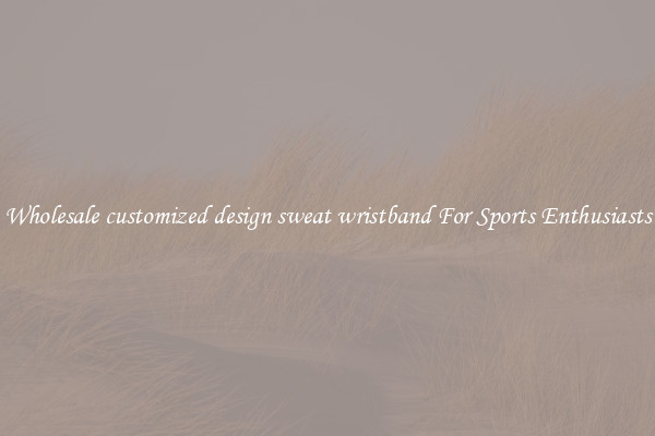 Wholesale customized design sweat wristband For Sports Enthusiasts
