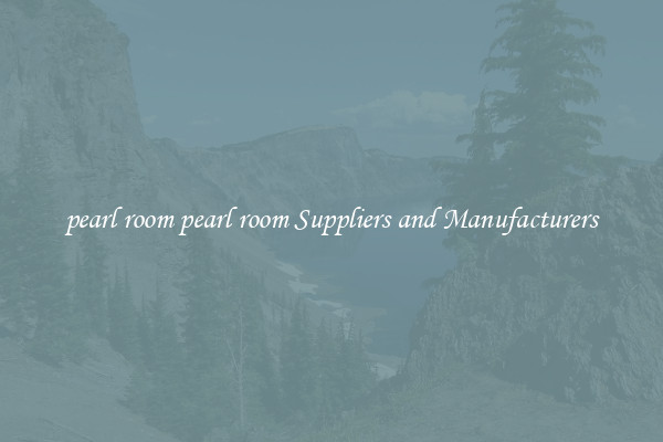 pearl room pearl room Suppliers and Manufacturers
