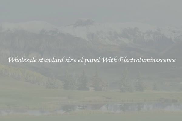 Wholesale standard size el panel With Electroluminescence